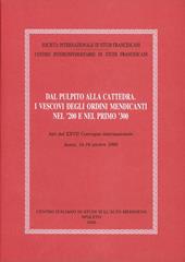 Dal pulpito alla cattedra. I vescovi degli ordini mendicanti nel '200 e nel primo '300