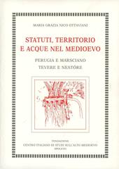 Statuti, territorio e acque nel Medioevo. Perugia e Marsciano. Tevere e Nestóre