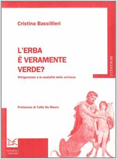 L'erba è veramente verde? Wittgenstein e la modalità della certezza