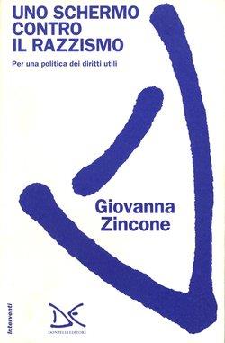 Uno schermo contro il razzismo. Per una politica dei diritti utili - Giovanna Zincone - Libro Donzelli 1994, Interventi | Libraccio.it