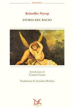 Storia del bacio - Kristoffer Nyrop - Libro Donzelli 1995, Biblioteca | Libraccio.it