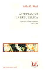 Aspettando la Repubblica. I governi della transizione (1943-46)