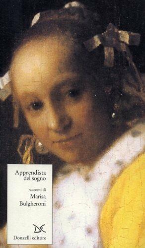 Apprendista del sogno - Marisa Bulgheroni - Libro Donzelli 1996, Narrativa | Libraccio.it