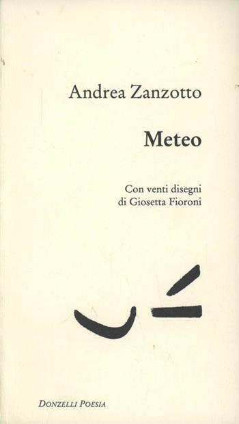 Meteo - Andrea Zanzotto - Libro Donzelli 1996, Poesia | Libraccio.it