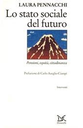 Lo stato sociale del futuro. Pensioni, equità, cittadinanza