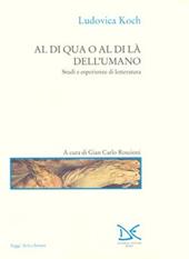 Al di qua e al di là dell'umano. Studi ed esperienze di letteratura