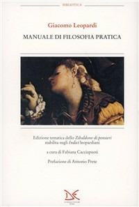 Manuale di filosofia pratica. Vol. 2 - Giacomo Leopardi - Libro Donzelli 1998, Biblioteca | Libraccio.it