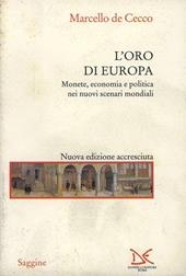 L' oro di Europa. Monete, economia e politica nei nuovi scenari mondiali