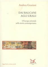 Dai Balcani agli Urali. L'Europa orientale nella storia contemporanea