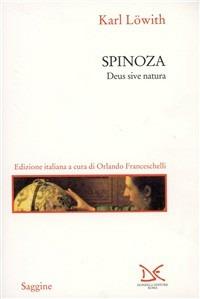 Spinoza. Deus sive natura - Karl Löwith - Libro Donzelli 1999, Saggine | Libraccio.it