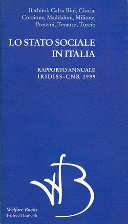 Lo stato sociale in Italia 1999. Rapporto annuale Iridiss-Cnr  - Libro Donzelli 2000, Centauri. Welfare books | Libraccio.it