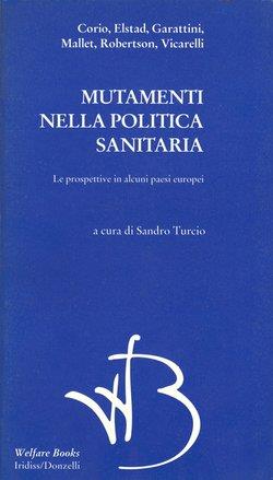 Mutamenti nella politica sanitaria. Le prospettive in alcuni paesi europei  - Libro Donzelli 2000, Centauri. Welfare books | Libraccio.it