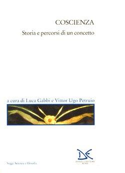 Coscienza. Storia e percorsi di un concetto  - Libro Donzelli 2000, Saggi. Scienza e filosofia | Libraccio.it