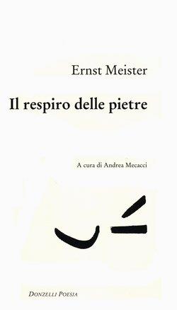 Il respiro delle pietre. Testo tedesco a fronte - Ernst Meister - Libro Donzelli 2000, Poesia | Libraccio.it