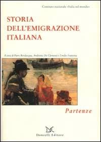 Storia dell'emigrazione italiana. Vol. 1: Partenze  - Libro Donzelli 2001, Progetti Donzelli | Libraccio.it