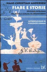 Fiabe e storie. Ediz. integrale - Hans Christian Andersen - Libro Donzelli 2001, Fiabe e storie | Libraccio.it