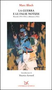 La guerra e le false notizie. Ricordi (1914-1915) e riflessioni (1921)