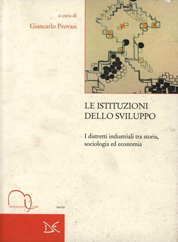 Le istituzioni dello sviluppo  - Libro Donzelli 2002, Meridiana Libri. Saggi | Libraccio.it