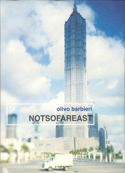 Notsofareast. Ediz. italiana e inglese - Olivo Barbieri - Libro Donzelli 2002, Saggi. Arti e lettere | Libraccio.it