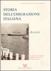 Storia dell'emigrazione italiana. Con CD Audio. Con CD-ROM. Vol. 2: Arrivi.