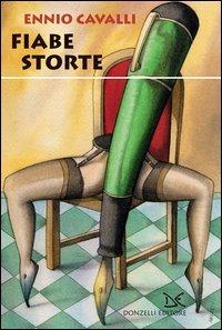 Fiabe storte - Ennio Cavalli - Libro Donzelli 2003, Narrativa | Libraccio.it