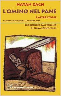 L' omino del pane e altre storie - Natan Zach - Libro Donzelli 2003, Narrativa | Libraccio.it