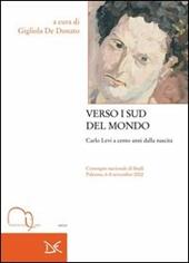 Verso i sud del mondo. Carlo Levi a cento anni dalla nascita