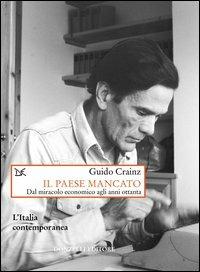 Il paese mancato. Dal miracolo economico agli anni Ottanta - Guido Crainz - Libro Donzelli 2003, Progetti Donzelli | Libraccio.it