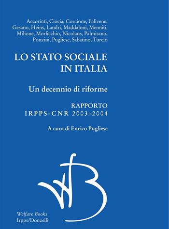 Lo Stato sociale in Italia 2003-2004. Rapporto annuale Iridiss-Cnr  - Libro Donzelli 2004, Centauri. Welfare books | Libraccio.it