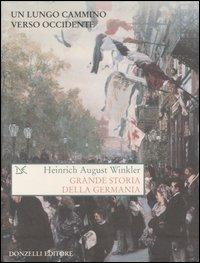 Grande storia della Germania - Heinrich August Winkler - Libro Donzelli 2004, Saggi. Storia e scienze sociali | Libraccio.it