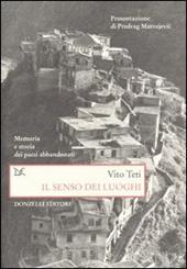 Il senso dei luoghi. Memoria e storia dei paesi abbandonati