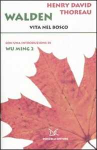 Walden. Vita Nel Bosco