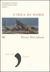 L' idea di Nord - Peter Davidson - Libro Donzelli 2005, Virgola | Libraccio.it