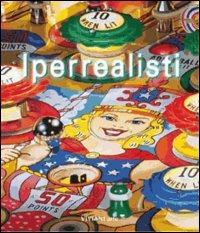 Iperrealisti. Catalogo della mostra  - Libro Viviani 2003 | Libraccio.it