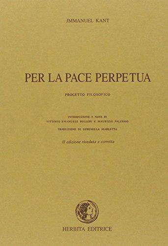 Per la pace perpetua. Progetto filosofico - Immanuel Kant - Libro Herbita 1973, Filosofia e pedagogia | Libraccio.it