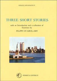 Three short stories with an introduction and a collection of exercices - Ernest Hemingway - Libro Herbita 1990, Classici anglo-americani | Libraccio.it