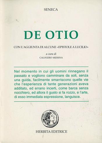 De otio e lettere scelte - Lucio Anneo Seneca - Libro Herbita 1976 | Libraccio.it