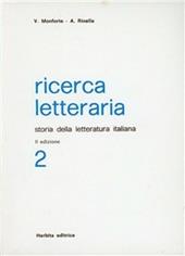 Ricerca letteraria. Storia della letteratura italiana.