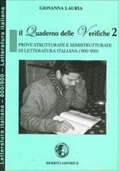 Il quaderno delle verifiche. Prove strutturali e semistrutturate di letteratura italiana ('800-'900). Vol. 2