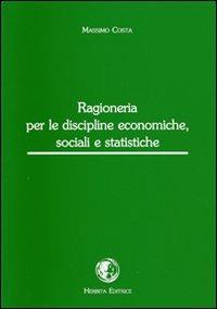 Ragioneria per le discipline economiche, sociali e statistiche - Massimo Costa - Libro Herbita 2010 | Libraccio.it