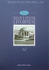 Nuovi studi livornesi. Annuario dell'Associazione di storia, lettere e arti livornesi (1998). Vol. 6