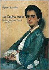 La cugina Argia. Pistoia, Giovanni Fattori e i Carducci