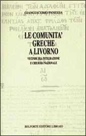 Le comunità greche a Livorno. Vicende fra integrazione e chiusura nazionale