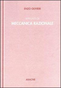 Appunti di meccanica razionale - Enzo Olivieri - Libro Aracne 1992 | Libraccio.it