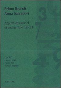 Appunti ed esercizi di analisi matematica 1 - Primo Brandi - Libro Aracne 1995 | Libraccio.it