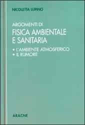 Argomenti di fisica ambientale e sanitaria (L'ambiente atmosferico. Il rumore)