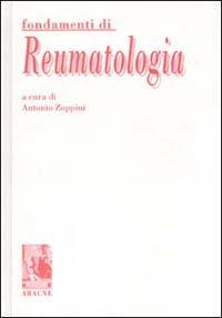 Fondamenti di reumatologia - Antonio Zoppini - Libro Aracne 1996 | Libraccio.it