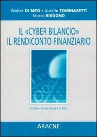 Il cyber bilancio. Il rendiconto finanziario - Walter Di Meo, Aurelio Tommasetti - Libro Aracne 2003 | Libraccio.it