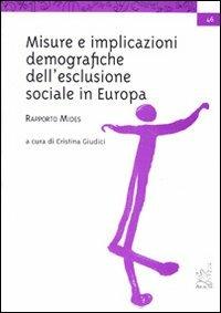 Rapporto MIDES. Misure e implicazioni demografiche dell'esclusione sociale in Europa - Cristina Giudici - Libro Aracne 2003 | Libraccio.it