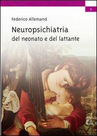 Neuropsichiatria del neonato e del lattante - Federico Allemand - Libro Aracne 2003 | Libraccio.it
